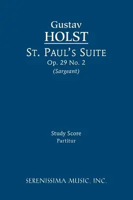 Szent Pál szvit, Op.29 No.2: Tanulmányi partitúra - St. Paul's Suite, Op.29 No.2: Study score