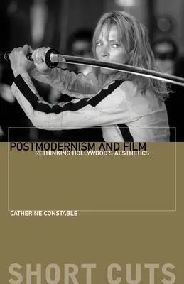 A posztmodernizmus és a film: Hollywood esztétikájának újragondolása - Postmodernism and Film: Rethinking Hollywood's Aesthetics