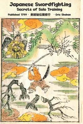 Japán kardvívás: Az egyéni edzés titkai - Japanese Swordfighting: Secrets of Solo Training