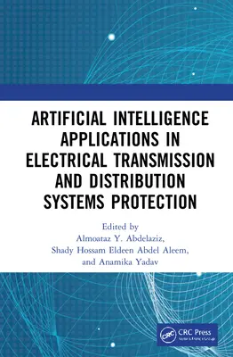 Mesterséges intelligencia alkalmazásai az elektromos átviteli és elosztórendszerek védelmében - Artificial Intelligence Applications in Electrical Transmission and Distribution Systems Protection
