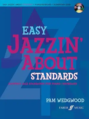 Easy Jazzin' about Standards -- Favorite Jazz Standards for Piano / Keyboard: CD [CD-vel (Audio)] - Easy Jazzin' about Standards -- Favorite Jazz Standards for Piano / Keyboard: Book & CD [With CD (Audio)]