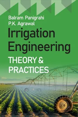 Öntözéstechnika elmélete és gyakorlata - Irrigation Engineering Theory And Practices