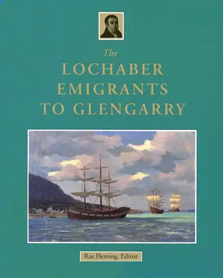 A Lochaber-i kivándorlók Glengarryba - The Lochaber Emigrants to Glengarry