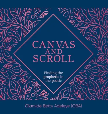 Canvas and Scroll: A prófétikus megtalálása a költészetben - Canvas and Scroll: Finding the Prophetic in the Poetic