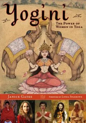 Yogini: A nők ereje a jógában - Yogini: The Power of Women in Yoga