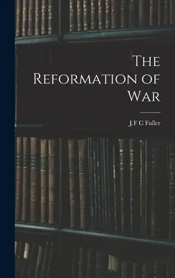 A háború reformációja - The Reformation of War