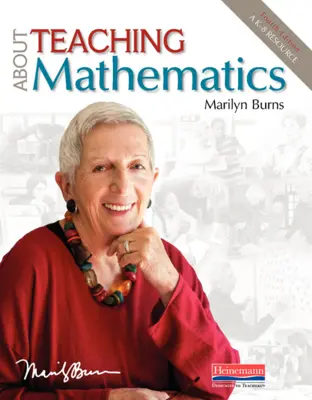 A matematika tanításáról, negyedik kiadás: A K-8 Resource - About Teaching Mathematics, Fourth Edition: A K-8 Resource