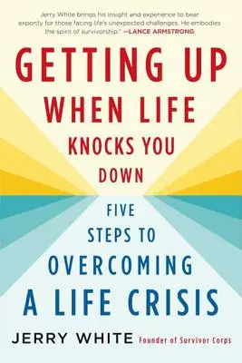 Felállni, amikor az élet földhöz vág - Getting Up When Life Knocks You Down