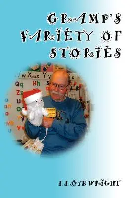 Nagyapa változatos történetei - Gramp's Variety of Stories