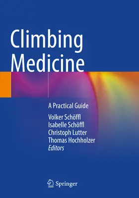 Mászó orvostudomány: Gyakorlati útmutató - Climbing Medicine: A Practical Guide