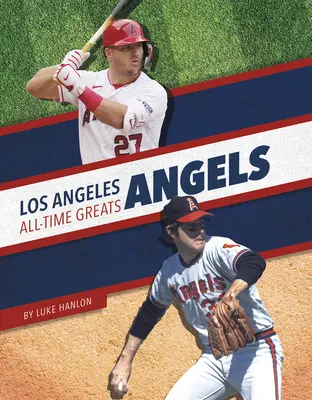 Los Angeles Angels Minden idők legjobbjai - Los Angeles Angels All-Time Greats