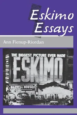 Eszkimó esszék: Yup'ik életek és ahogyan mi látjuk őket - Eskimo Essays: Yup'ik Lives and How We See Them