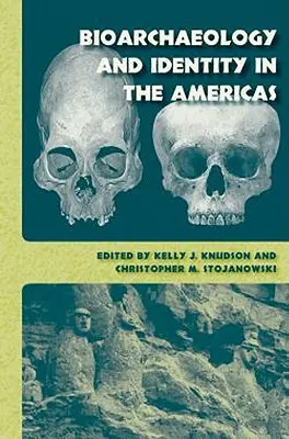 Bioarcheológia és identitás az amerikai kontinensen - Bioarchaeology and Identity in the Americas