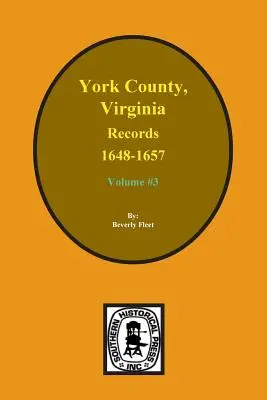York megye, Virginia feljegyzései 1648-1657. (3. kötet) - Records of York County, Virginia 1648-1657. (Vol. #3)