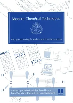 Modern kémiai technikák: Alapvető referencia diákoknak és tanároknak - Modern Chemical Techniques: An Essential Reference for Students and Teachers