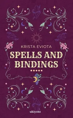 Varázslatok és kötések - Spells and Bindings