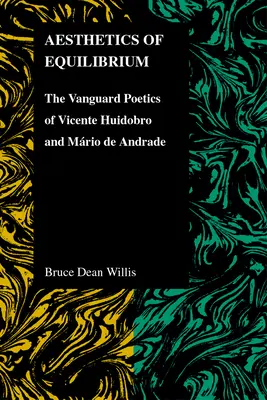 Az egyensúly esztétikája: Vicente Huidobro és Mario de Andrade avantgárd poétikája - Aesthetics of Equilibrium: The Vanguard Poetics of Vicente Huidobro and Mario de Andrade