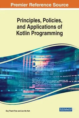 A Kotlin programozás alapelvei, szabályai és alkalmazásai - Principles, Policies, and Applications of Kotlin Programming