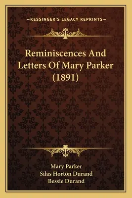 Mary Parker visszaemlékezései és levelei (1891) - Reminiscences And Letters Of Mary Parker (1891)