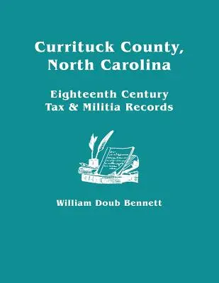 Currituck megye, Észak-Karolina: Century Tax & Militia Records - Currituck County, North Carolina: Eighteenth Century Tax & Militia Records