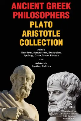 Ókori görög filozófusok Platón Arisztotelész gyűjteménye: Platón Phaidrosz, Symposion, Euthyphro, Apológia, Kritón, Meno, Phaidón és Arisztotelész Poétika, Pol. - Ancient Greek Philosophers Plato Aristotle Collection: Plato's Phaedrus, Symposium, Euthyphro, Apology, Crito, Meno, Phaedo & Aristotle's Poetics, Pol