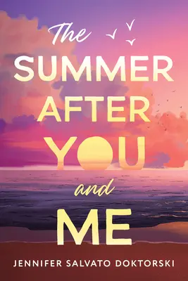 A nyár utánad és utánam - The Summer After You and Me