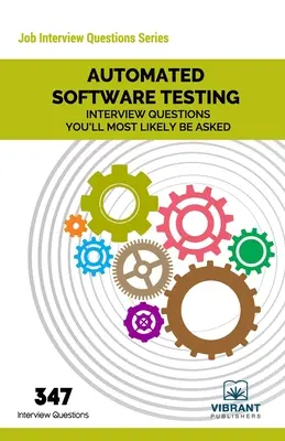 Automatizált szoftvertesztelés interjúkérdések, amelyeket nagy valószínűséggel fel fognak tenni Önnek - Automated Software Testing Interview Questions You'll Most Likely Be Asked