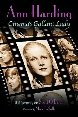 Ann Harding - A mozi gáláns hölgye - Ann Harding - Cinema's Gallant Lady