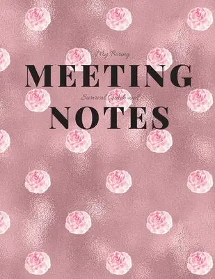 My Boring Meeting Survival Guide and Notes: 8.5x11-es tárgyalási jegyzetfüzet és rejtvénykönyv: 8.5x11-es tárgyalási jegyzetfüzet és rejtvénykönyv - My Boring Meeting Survival Guide and Notes: 8.5x11 Meeting Notebook and Puzzle Book