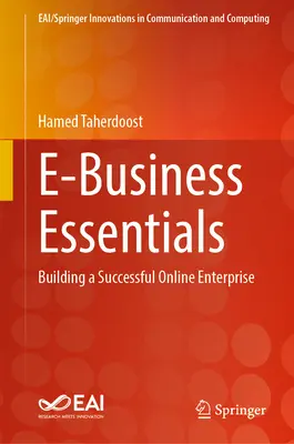 E-Business Essentials: Sikeres online vállalkozás építése - E-Business Essentials: Building a Successful Online Enterprise