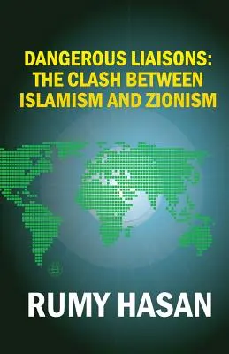 Veszélyes viszonyok: Az iszlamizmus és a cionizmus összecsapása - Dangerous Liaisons: The Clash Between Islamism and Zionism