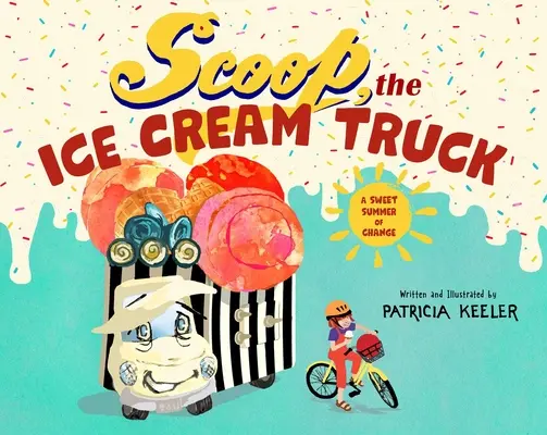 Scoop, a fagylaltkocsi: A változás édes nyara - Scoop, the Ice Cream Truck: A Sweet Summer of Change