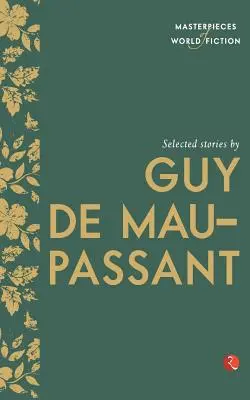 Guy de Maupassant válogatott történetei - Selected Stories by Guy de Maupassant