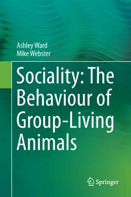 Szocialitás: A csoportban élő állatok viselkedése - Sociality: The Behaviour of Group-Living Animals