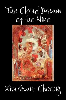 The Cloud Dream of the Nine by Kim Man-Choong, Fiction, Klasszikusok, Irodalmi, Történelmi, Klasszikus irodalom - The Cloud Dream of the Nine by Kim Man-Choong, Fiction, Classics, Literary, Historical