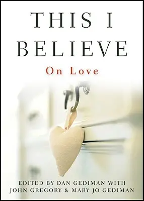 This I Believe: A szerelemről - This I Believe: On Love