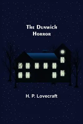 A dunwichi horror - The Dunwich Horror