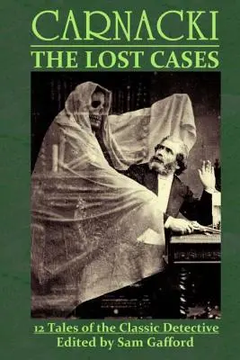 Carnacki: Az elveszett ügyek - Carnacki: The Lost Cases