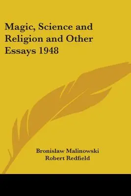 Mágia, tudomány és vallás és más esszék 1948 - Magic, Science and Religion and Other Essays 1948