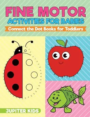 Finommotoros tevékenységek babáknak - Csatlakoztasd a pontokat könyvek kisgyerekeknek - Fine Motor Activities for Babies - Connect the Dot Books for Toddlers