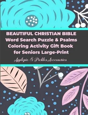 Beautiful Christian Christian Bible Word Search Puzzle & Psalms Coloring Activity Gift Book for Seniors Large-Print: Szavak keresése Puzzle & színező könyv Ajándék - Beautiful Christian Bible Word Search Puzzle & Psalms Coloring Activity Gift Book for Seniors Large-Print: Words Searches Puzzle & Coloring Book Gift