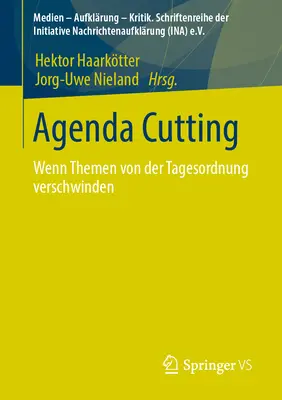 Napirend-vágás: Wenn Themen Von Der Tagesordnung Verschwinden - Agenda-Cutting: Wenn Themen Von Der Tagesordnung Verschwinden