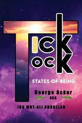 Tick Tock: A létállapotok - Tick Tock: States Of Being