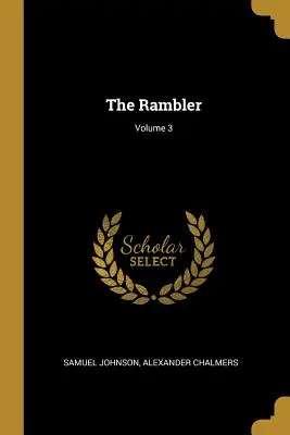 Rambler; svazek 3 - The Rambler; Volume 3