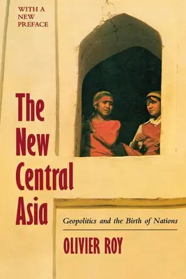 Az új Közép-Ázsia: A nemzetteremtés - The New Central Asia: The Creation of Nations