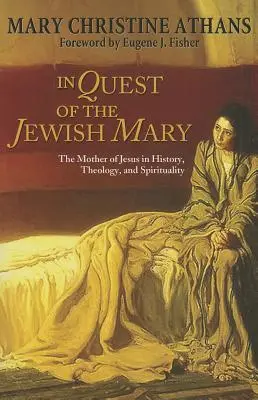 A zsidó Mária nyomában - In Quest of the Jewish Mary
