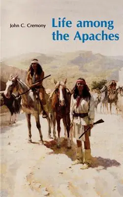 Élet az apacsok között - Life Among the Apaches