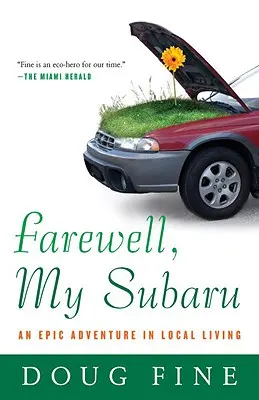 Búcsúzz el, Subarum! Egy epikus kaland a helyi életről - Farewell, My Subaru: An Epic Adventure in Local Living