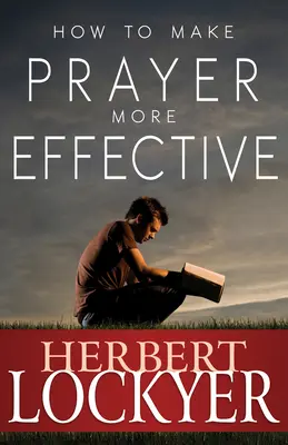 Hogyan tegyük hatékonyabbá az imát - How to Make Prayer More Effective