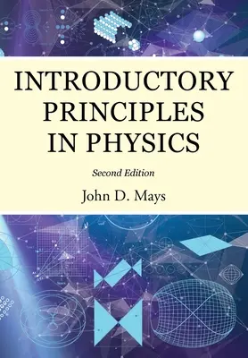 Bevezető fizikai alapelvek - Introductory Principles in Physics